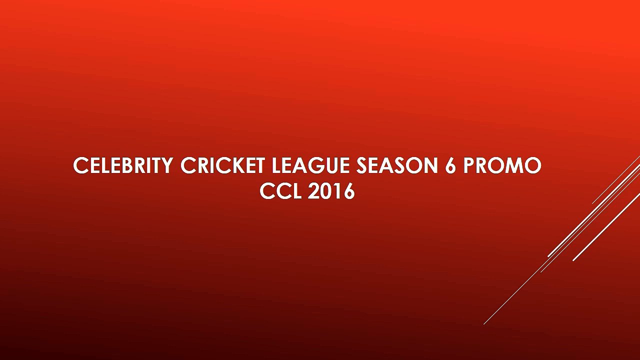 CELEBRITY CRICKET LEAGUE SEASON 6 PROMO – CCL 2016