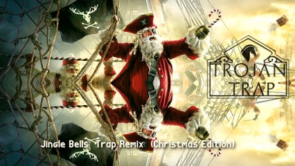 Jingle Bells (Trap Remix) - Christmas Edition || Trojan Trap