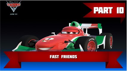 Disney•Pixar Cars 2: Walkthrough #10 | Fast Friends