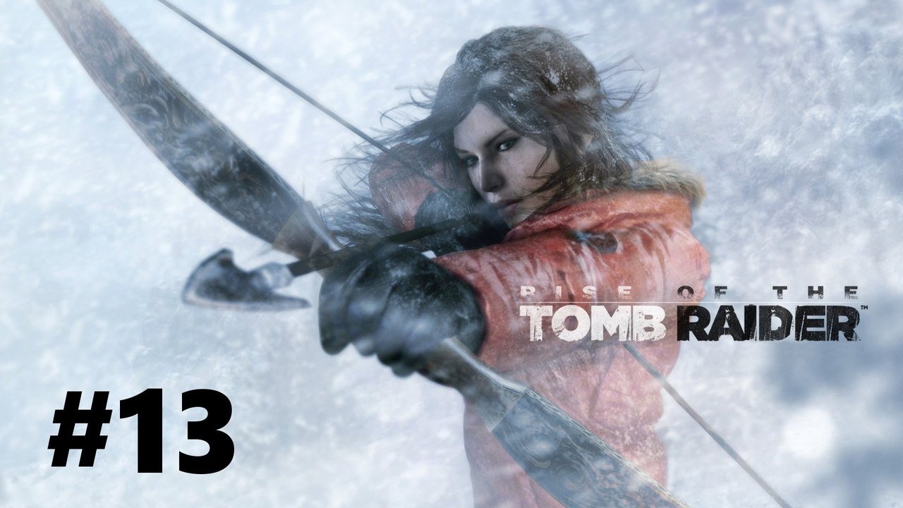 Let's Play Rise of the Tomb Raider #13