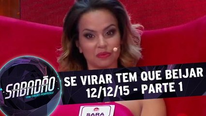 Se Virar Tem Que Beijar - 12.12.15 - Parte 1