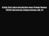 [PDF Download] Erfolg: Drei Jahre Geschichte einer Provinz Roman (1929) (Juristische Zeitgeschichte.