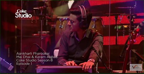 Aankharli Pharookai -> Mai Dhai & Karam Abbas -> Coke Studio Season 8, Episode 1