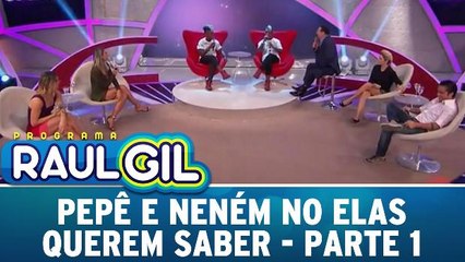 Pepê e Neném no Elas Querem Saber - 12.12.15 - Parte 1