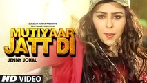 Mutiyaar Jatt Di - Jenny Johal - Bunty Bains - Desi Crew - Full Video -Song