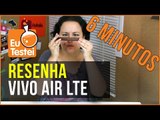 6 minutinhos: BLU Vivo Air LTE - Vídeo Análise EuTestei