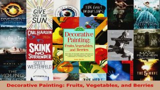 Download  Decorative Painting Fruits Vegetables and Berries EBooks Online