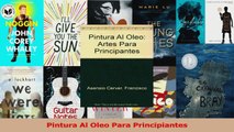 Download  Pintura Al Oleo Para Principiantes PDF Online