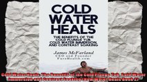 Cold Water Heals The Benefits of the Cold Plunge Tub Cold Water Immersion and Contrast