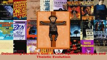 Read  Debunking Darwins God A Case Against BioLogos and Theistic Evolution EBooks Online