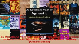 Read  21 Questions from an Agnostic Responses to questions on faith from an agnostic university Ebook Free
