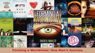 Read  Forming a Worldview One Mans Journey Ebook Free