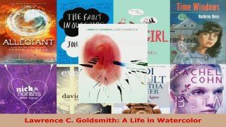 Read  Lawrence C Goldsmith A Life in Watercolor Ebook Free