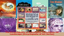 PDF Download  The Encyclopedia of Watercolor Techniques for Landscape Encyclopedia of Art Series PDF Online