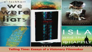 Read  Telling Time Essays of a Visionary Filmmaker EBooks Online