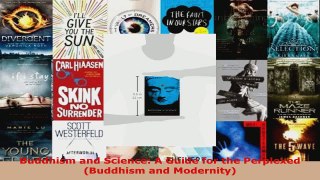 Download  Buddhism and Science A Guide for the Perplexed Buddhism and Modernity PDF Free