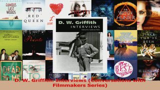Read  D W Griffith Interviews Conversations with Filmmakers Series Ebook Free