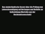 Das niederländische Gesetz über die Prüfung von Lebensbeendigung auf Verlangen und Beihilfe