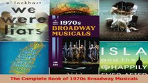 PDF Download  The Complete Book of 1970s Broadway Musicals PDF Online