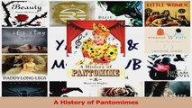 PDF Download  A History of Pantomimes Read Full Ebook