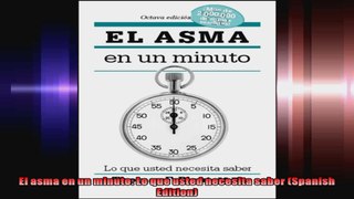 El asma en un minuto Lo que usted necesita saber Spanish Edition