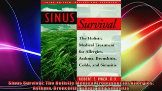 Sinus Survival The Holistic Medical Treatment for Allergies Asthma Bronchitis Colds and