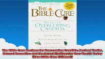 The Bible Cure Recipes for Overcoming Candida Ancient Truths Natural Remedies and the