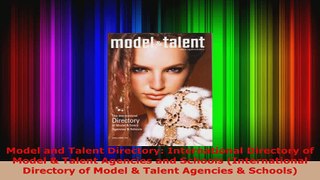 Read  Model and Talent Directory International Directory of Model  Talent Agencies and Schools Ebook Free