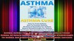 Asthma Asthma Cure How To Treat Asthma How To Prevent Asthma All Natural Remedies For