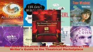 Read  The 2010 Dramatists Guild Resource Directory The Writers Guide to the Theatrical EBooks Online