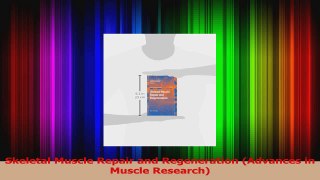 PDF Download  Skeletal Muscle Repair and Regeneration Advances in Muscle Research Download Online