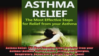 Asthma Relief The Most Effective Steps for Relief from your Asthma Asthma Asthma Relief