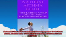 Natural Asthma Cure and Relief Home Remedies for Asthma Relief Asthma Diet Treat Asthma