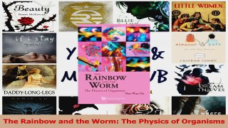 PDF Download  The Rainbow and the Worm The Physics of Organisms Read Online