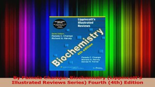 PDF Download  By Pamela Champe Biochemistry Lippincotts Illustrated Reviews Series Fourth 4th Download Full Ebook