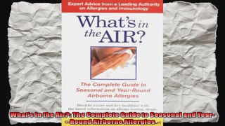 Whats in the Air The Complete Guide to Seasonal and YearRound Airborne Allergies