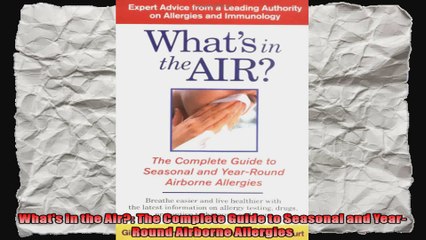 Whats in the Air The Complete Guide to Seasonal and YearRound Airborne Allergies