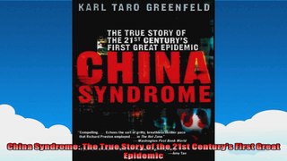 China Syndrome The True Story of the 21st Centurys First Great Epidemic