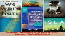 Computed Tomography of the Lung A Pattern Approach Medical Radiology Read Online