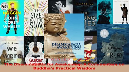 Read  The Dhammapada for Awakening A Commentary on Buddhas Practical Wisdom Ebook Free