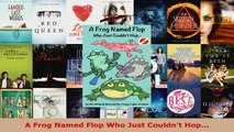 Read  A Frog Named Flop Who Just Couldnt Hop Ebook Free