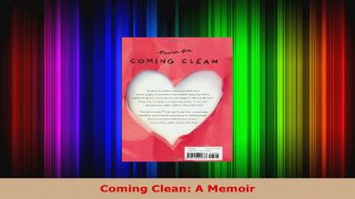 Read  Coming Clean A Memoir EBooks Online