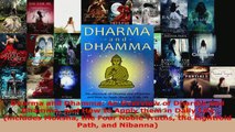 Read  Dharma and Dhamma An Overview of Dharma and Dhamma and How to Apply them in Daily Life Ebook Free