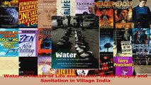 Read  Water A Matter of Life and Health Water Supply and Sanitation in Village India Ebook Free