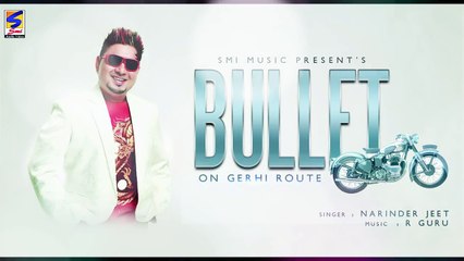 Narinder Jeet -- Bullet Vs Girl - Full Audio Song