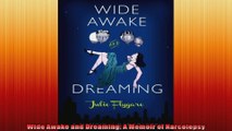 Wide Awake and Dreaming A Memoir of Narcolepsy