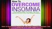 How To Overcome Insomnia The Breakthrough Technique That Will Dramatically Cure Your