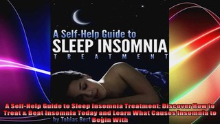 A SelfHelp Guide to Sleep Insomnia Treatment Discover How to Treat  Beat Insomnia Today