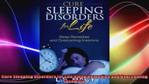 Cure Sleeping Disorders for LifeSleep Remedies and Overcoming Insomnia