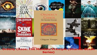 Read  Orderly Chaos The Mandala Principle Dharma Ocean Series EBooks Online